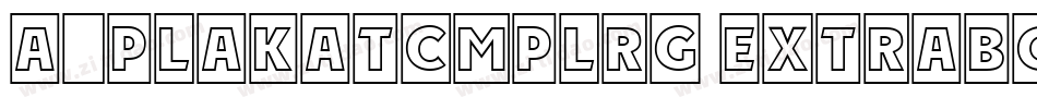 a_PlakatCmplRg ExtraBold字体转换